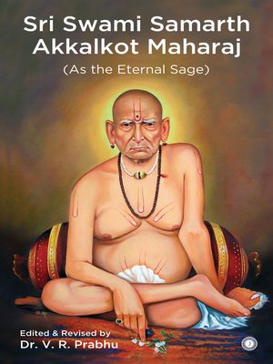 cover image of Shree Swami Samarth Akkalkot Maharaj (As The Eternal Sage)